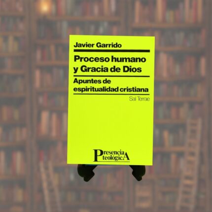 PROCESO HUMANO Y GRACIA DE DIOS
