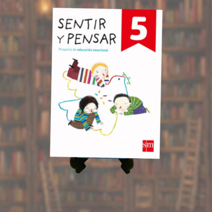 SENTIR Y PENSAR 5