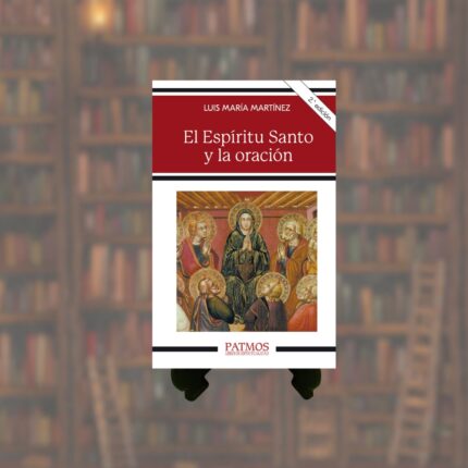ESPÍRITU SANTO Y LA ORACIÓN, EL